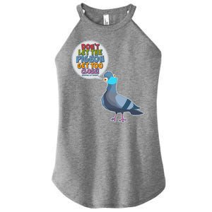 Don't Let the Pigeon Get Too Close Social Distancing Women's Perfect Tri Rocker Tank