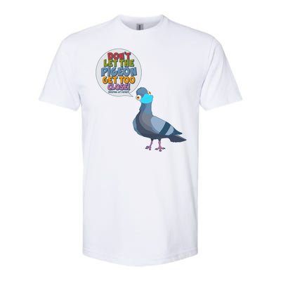 Don't Let the Pigeon Get Too Close Social Distancing Softstyle® CVC T-Shirt