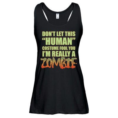 Don't Let This Human Costume Fool You I'm Really A Zombie Ladies Essential Flowy Tank