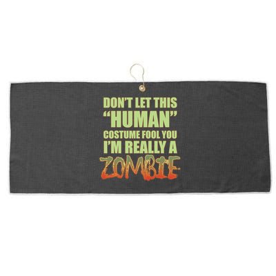 Don't Let This Human Costume Fool You I'm Really A Zombie Large Microfiber Waffle Golf Towel