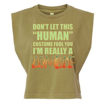 Don't Let This Human Costume Fool You I'm Really A Zombie Garment-Dyed Women's Muscle Tee