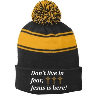 Dont Live In Fear Jesus Is Here Stripe Pom Pom Beanie