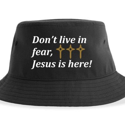 Dont Live In Fear Jesus Is Here Sustainable Bucket Hat
