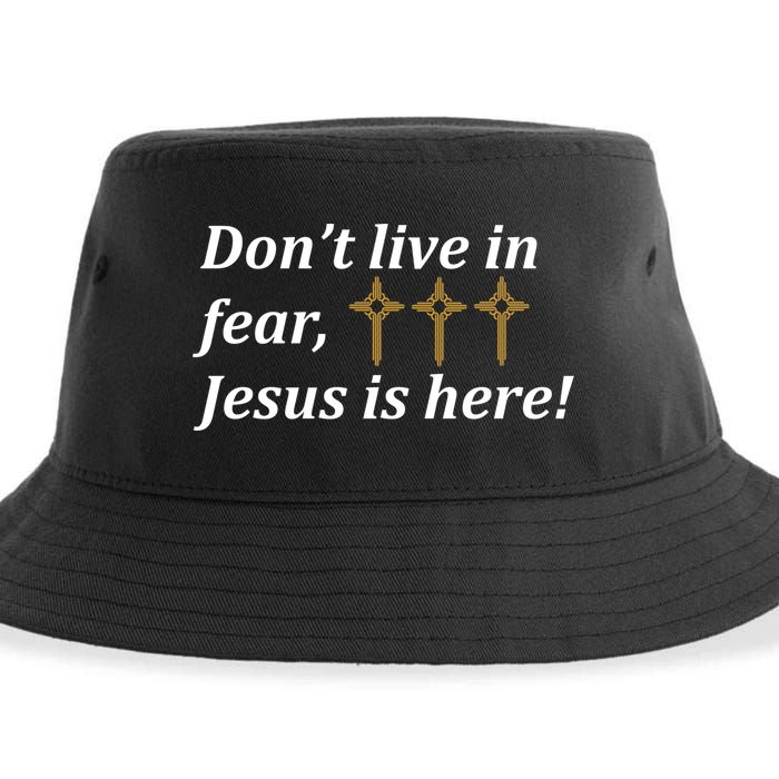 Dont Live In Fear Jesus Is Here Sustainable Bucket Hat