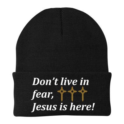 Dont Live In Fear Jesus Is Here Beanie