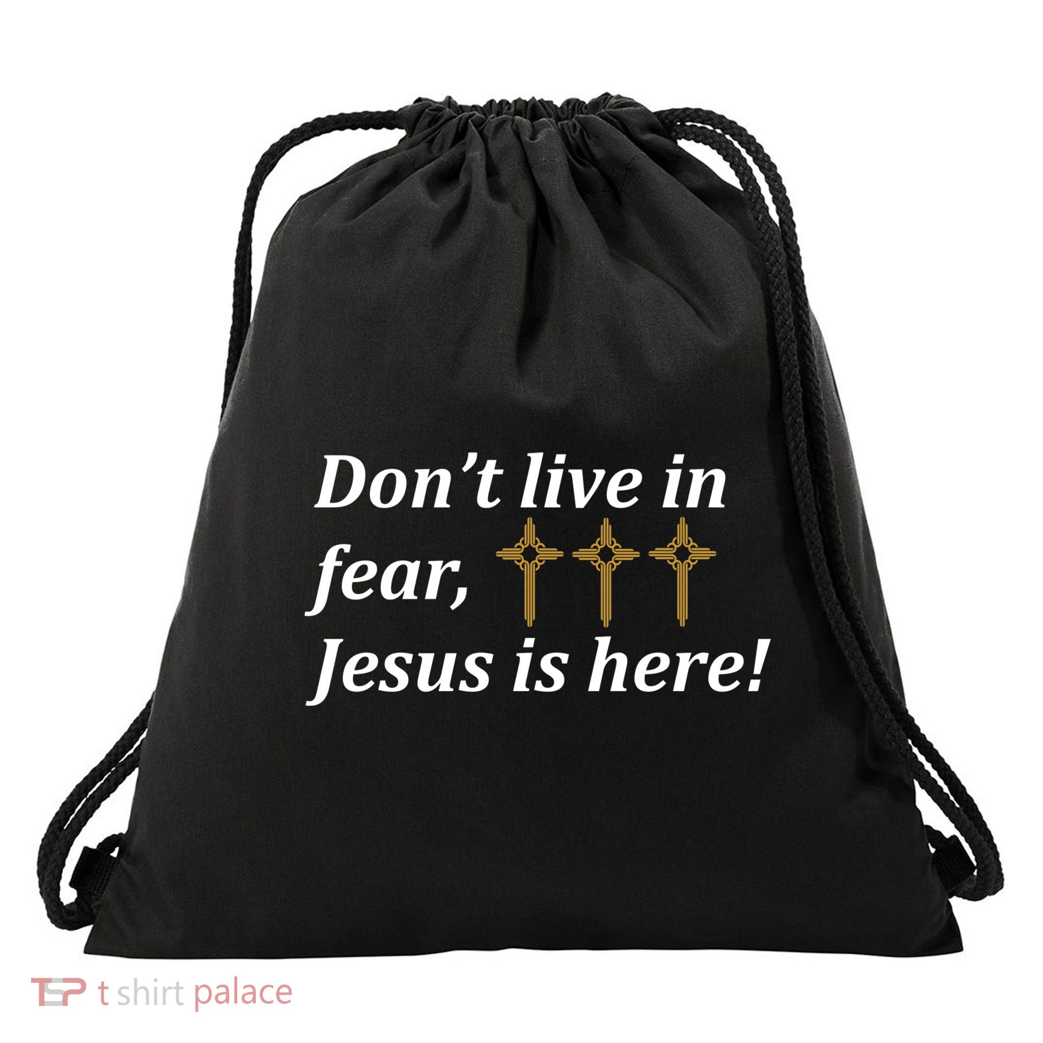 Dont Live In Fear Jesus Is Here Drawstring Bag