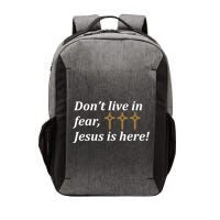 Dont Live In Fear Jesus Is Here Vector Backpack