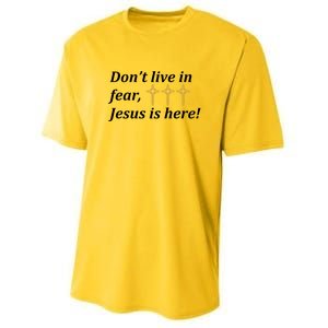 Dont Live In Fear Jesus Is Here Youth Performance Sprint T-Shirt