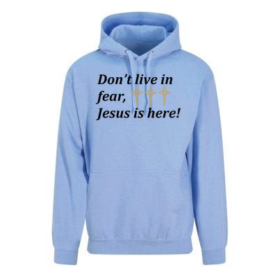 Dont Live In Fear Jesus Is Here Unisex Surf Hoodie