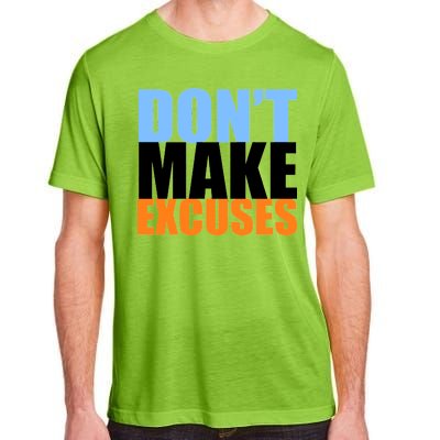 Don't Make Excuses Adult ChromaSoft Performance T-Shirt