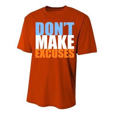 Don't Make Excuses Performance Sprint T-Shirt