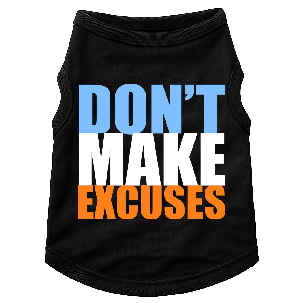 Don't Make Excuses Doggie Tank