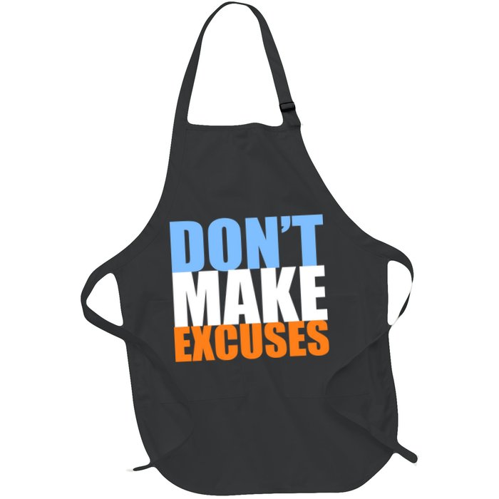 Don't Make Excuses Apron