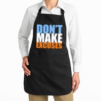 Don't Make Excuses Apron