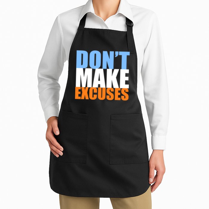 Don't Make Excuses Apron