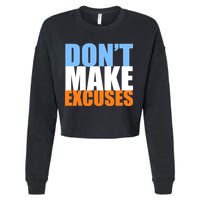 Don't Make Excuses Cropped Pullover Crew