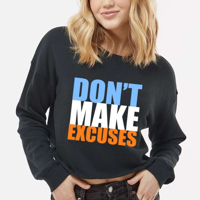 Don't Make Excuses Cropped Pullover Crew
