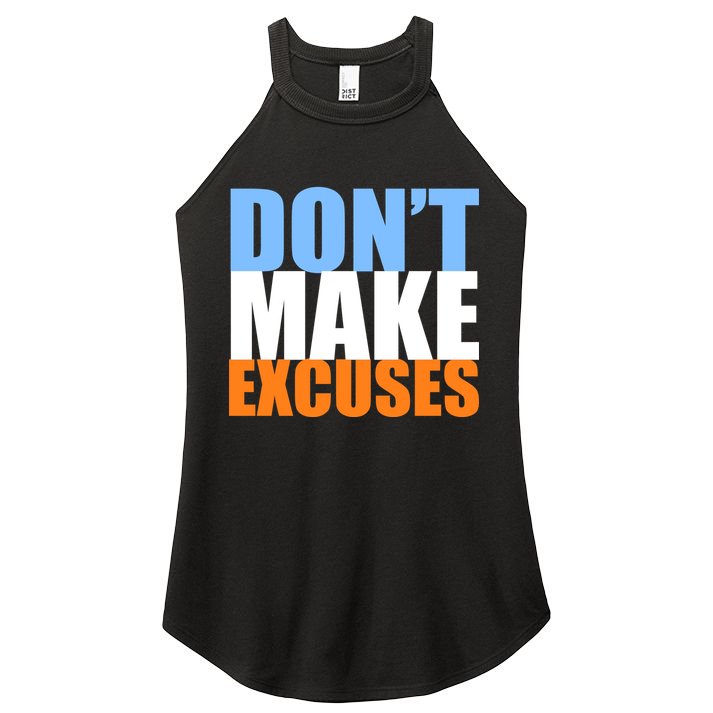 Don't Make Excuses Women's Perfect Tri Rocker Tank