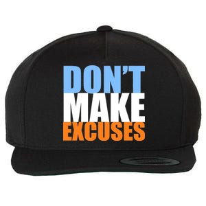 Don't Make Excuses Wool Snapback Cap