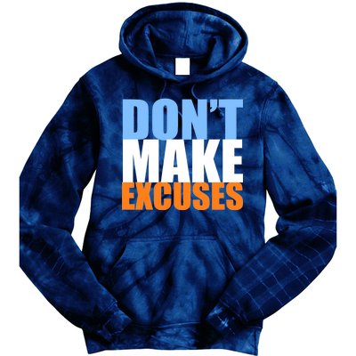 Don't Make Excuses Tie Dye Hoodie