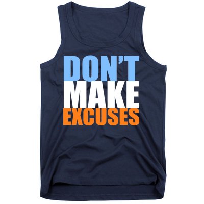 Don't Make Excuses Tank Top