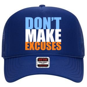 Don't Make Excuses High Crown Mesh Back Trucker Hat