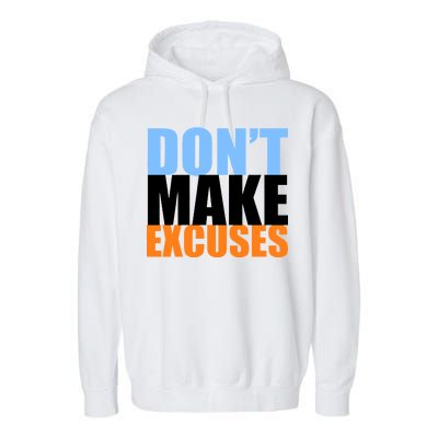 Don't Make Excuses Garment-Dyed Fleece Hoodie