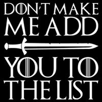 Don't Make Me Add  You To The List Hoodie