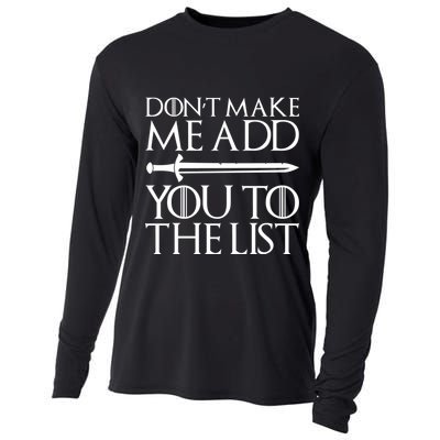 Don't Make Me Add  You To The List Cooling Performance Long Sleeve Crew