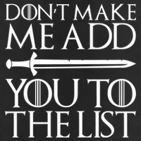 Don't Make Me Add  You To The List Trucker Hat