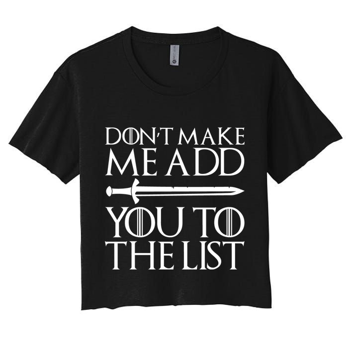 Don't Make Me Add  You To The List Crop Top
