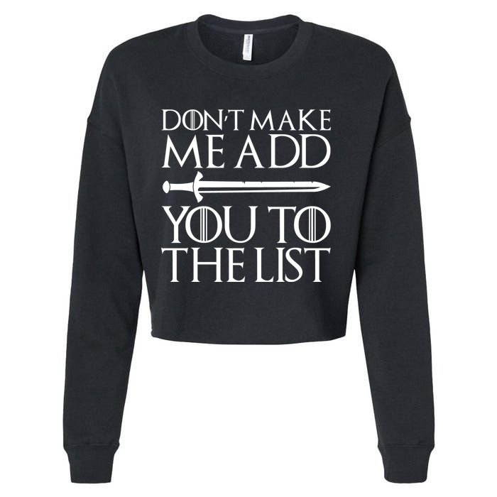 Don't Make Me Add  You To The List Cropped Pullover Crew
