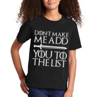 Don't Make Me Add  You To The List Kids T-Shirt