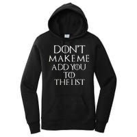 Don't Make Me Add You To The List Women's Pullover Hoodie