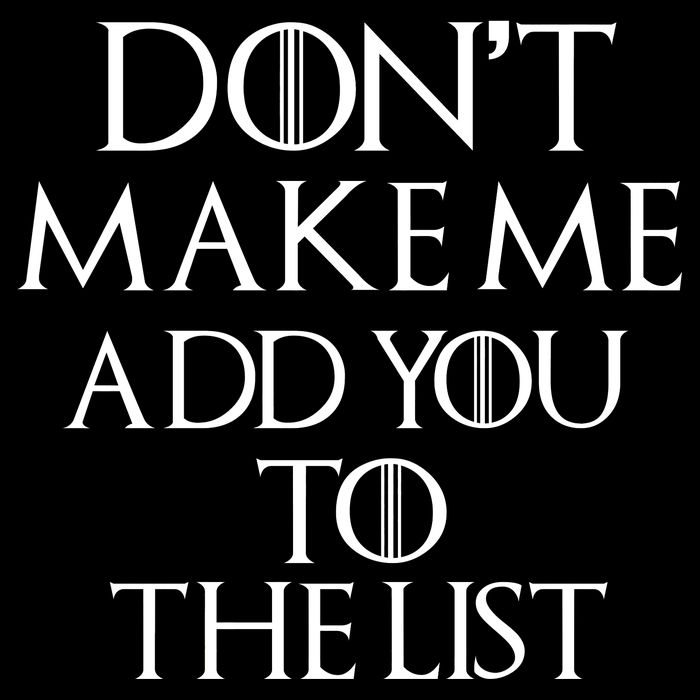 Don't Make Me Add You To The List Mousepad