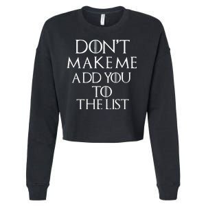 Don't Make Me Add You To The List Cropped Pullover Crew