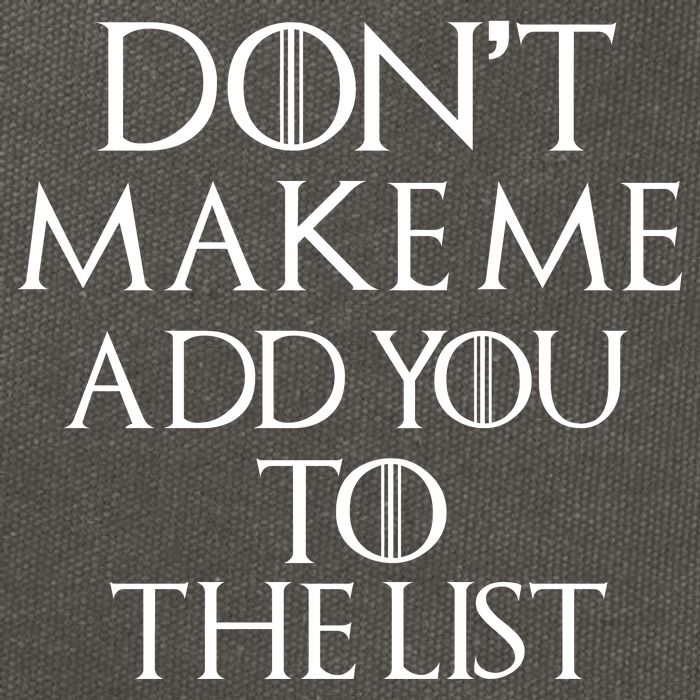 Don't Make Me Add You To The List Cotton Canvas Backpack