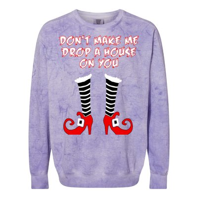 Don't Make Me Drop A House On You Colorblast Crewneck Sweatshirt