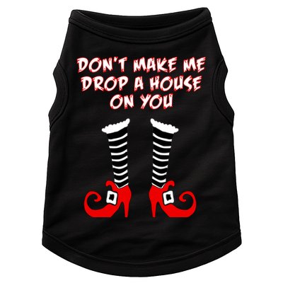 Don't Make Me Drop A House On You Doggie Tank