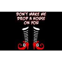 Don't Make Me Drop A House On You Bumper Sticker