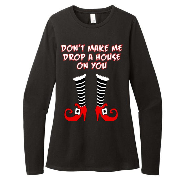 Don't Make Me Drop A House On You Womens CVC Long Sleeve Shirt