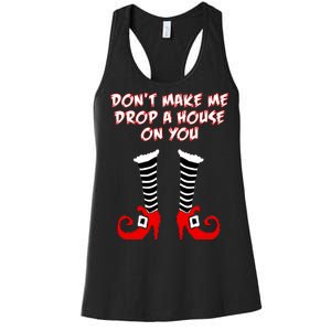 Don't Make Me Drop A House On You Women's Racerback Tank