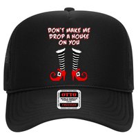 Don't Make Me Drop A House On You Hat