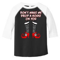 Don't Make Me Drop A House On You Toddler Fine Jersey T-Shirt