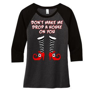 Don't Make Me Drop A House On You Women's Tri-Blend 3/4-Sleeve Raglan Shirt