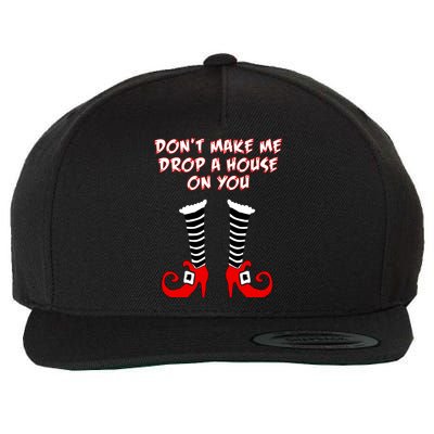 Don't Make Me Drop A House On You Wool Snapback Cap