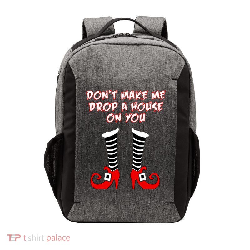 Don't Make Me Drop A House On You Vector Backpack