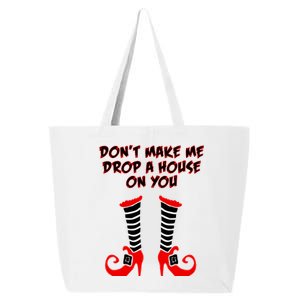 Don't Make Me Drop A House On You 25L Jumbo Tote