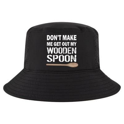 Don't Make Me Get Out My Wooden Spoon Cool Comfort Performance Bucket Hat