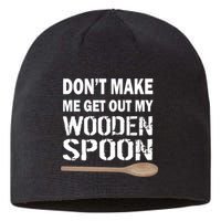 Don't Make Me Get Out My Wooden Spoon Sustainable Beanie